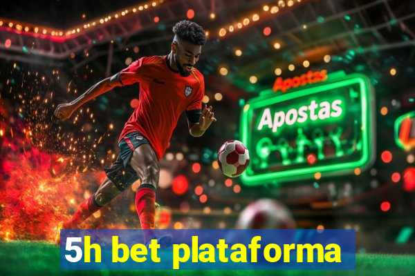 5h bet plataforma